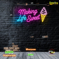 Making Life Sweet | LED NEON SIGN