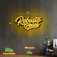ROBUSTO PLEASE | LED NEON SIGN
