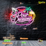 POUR DECISIONS | LED NEON SIGN