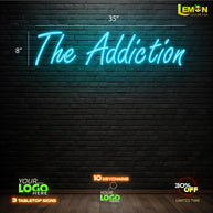 The Addiction| LED NEON SIGN